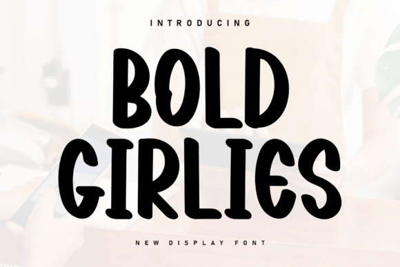 Bold Girlies: The Handwritten Display Font for Modern Web Design